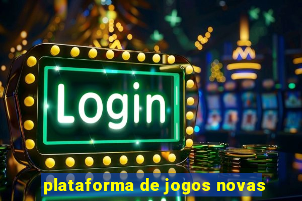 plataforma de jogos novas